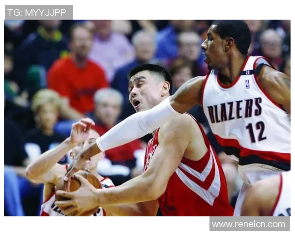 姚明带领火箭对抗开拓者季后赛的精彩瞬间与历史回顾